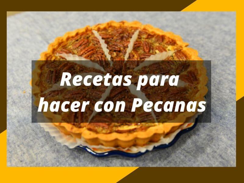 recetas con pecanas